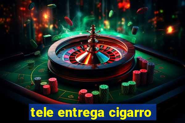 tele entrega cigarro